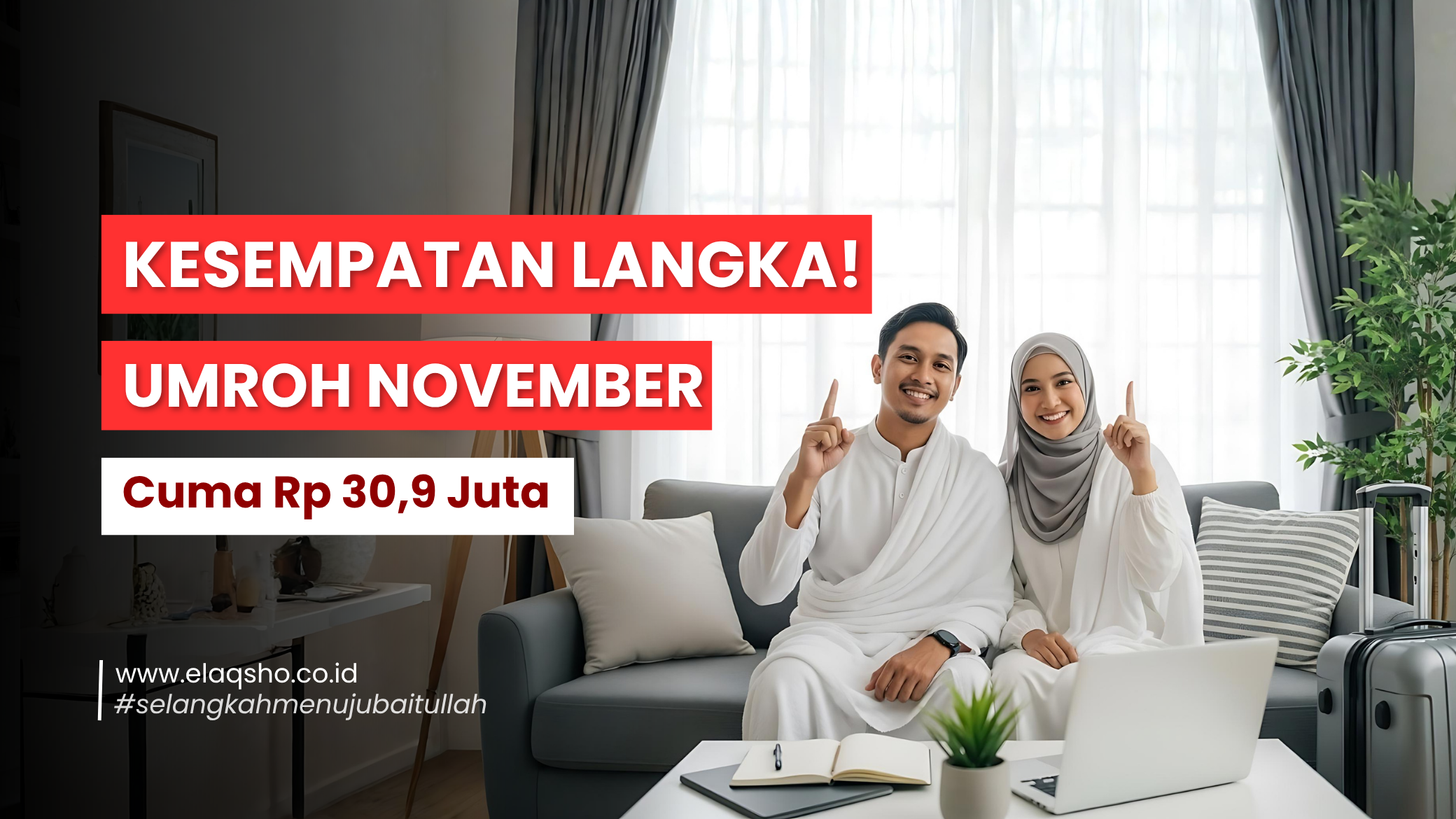 Promo Spesial Umroh November 2025: Cukup Rp 30,9 Juta, Berangkat dengan Nyaman Bersama Elaqsho